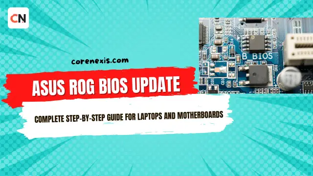 ASUS ROG BIOS Update: Complete Step-by-Step Guide for Laptops and Motherboards